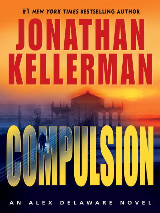 Title details for Compulsion by Jonathan Kellerman - Wait list